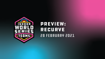 Preview frame: Recurve at the 2021 Indoor Archery World Series.